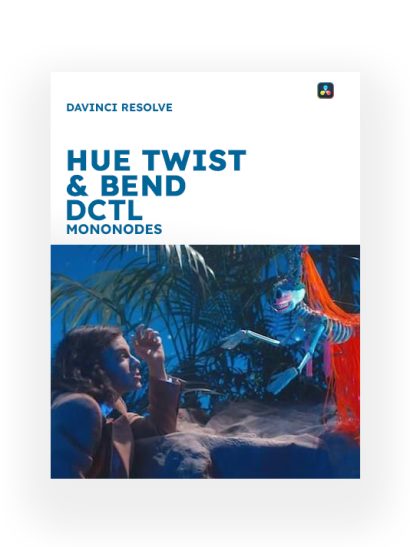 Hue Twist & Bend DCTL